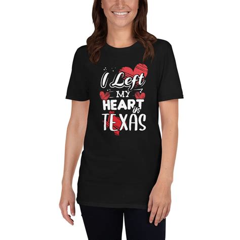 I Left My Heart In Texas Unisex T Shirt Cute Vacation Tee Etsy