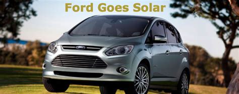 Ford C Max Solar Energi Concept Goes Off The Grid