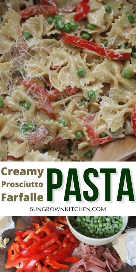 Creamy Farfalle Pasta With Prosciutto And Peas Recipe Summer Pasta