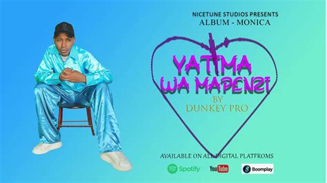Yatima Wa Mapenzi By Dunkey Pro Official Youtube
