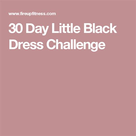 30 Day Little Black Dress Challenge Little Black Dress Challenge