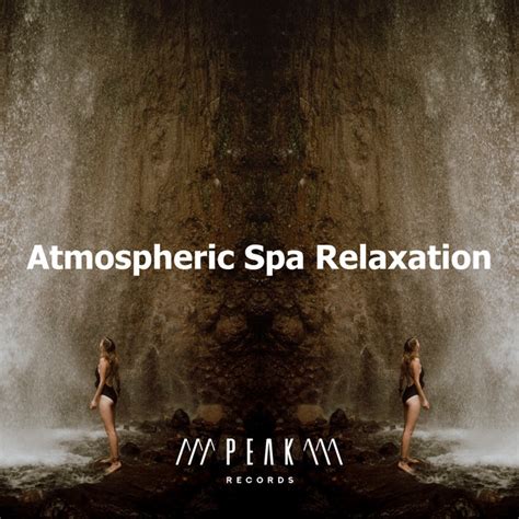 Atmospheric Spa Relaxation Album By Entspannungsmusik Spa Spotify