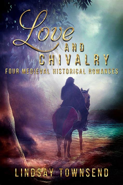 Lindsays Book Chat Love And Chivalry 4 Medieval Historical Romance