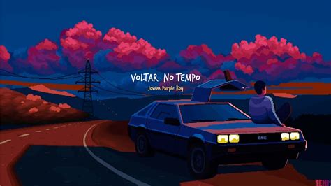 Jovem Purple Boy Voltar No Tempo Full Album Youtube