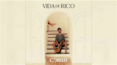 Camilo Vida De Rico Extended Youtube
