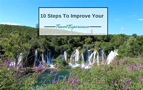 10 Steps To Improve Your Travel Experience Gt