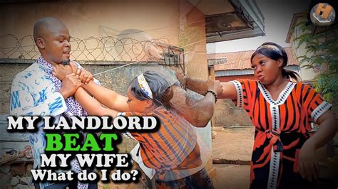 MY LANDLORD BEAT MY WIFE What Do I Do YouTube