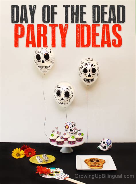 Easy Day Of The Dead Party Ideas Food And Crafts Growing Up Bilingual