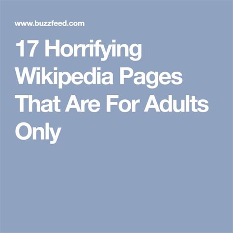17 Horrifying Wikipedia Pages That Are For Adults Only