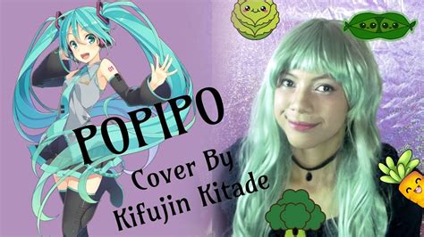 Hatsune Miku Popipo┃cover By Kifujin Kitade Youtube