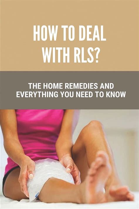 Buy How To Deal With Rls The Home Remedies And Everything You Need To Know Restless Leg
