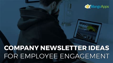 Company Newsletter Ideas For Employee Engagement Mangoapps Blog