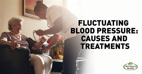 Fluctuating Blood Pressure 8 Common Causes And Natural Remedies
