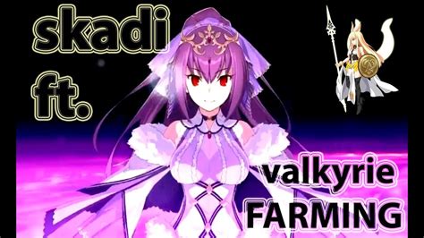 Fate Grand Order Jp Skadi Feat Valkyrie Farming Youtube