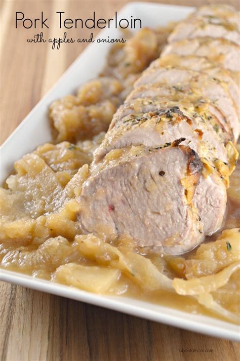 Pork Tenderloin With Apples And Onions About A Mom