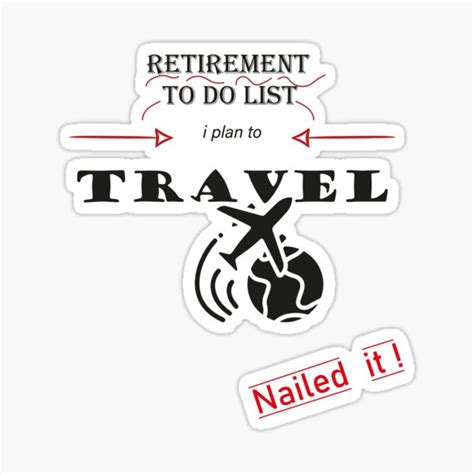 Retirement To Do List Funny Retirement Travel Plan A Funny Retirement