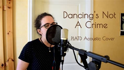 Dancings Not A Crime Panic At The Disco Acoustic Cover Youtube