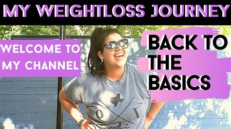 Welcome To My Channel My Weightloss Journey 2020 Back To The Basics