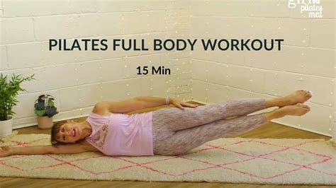 15 Minute Full Body Pilates Workout At Home No Equipment Youtube