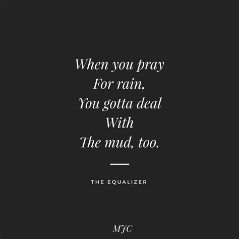 When You Pray For Rain Rain Quotes Great Quotes Best Quotes