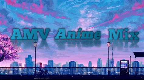 Amv Anime Mixanime Youtube