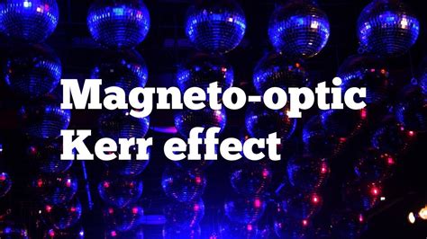Magneto Optic Kerr Effect Youtube