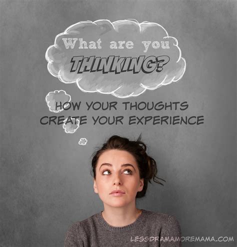 What Are You Thinking? How Your Thoughts Create Your Experience - Less ...