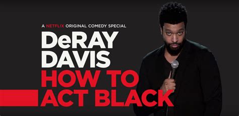 Trailer Deray Davis How To Act Black Netflix Comedy Special