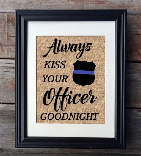 Always Kiss Your Officer Goodnight Burlap Print Police