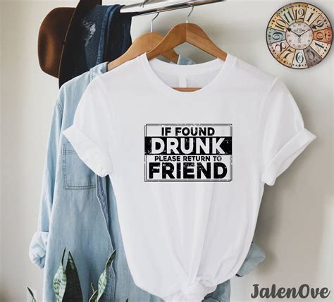 If Found Drunk Return To Friend T Shirt Friend But Drunk Too Etsy