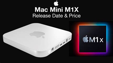 Apple Mac Mini M1x Release Date And Price Will We See It Unleashed
