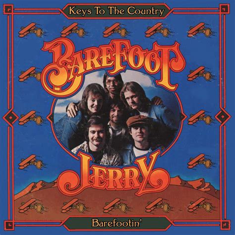Barefoot Jerry Keys To The Country Barefootin Music