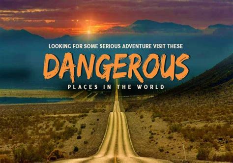 Most Dangerous Places In The World To Visit