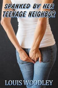 Spanked By Her Teenage Neighbor By Louis Woodley LSF Publications