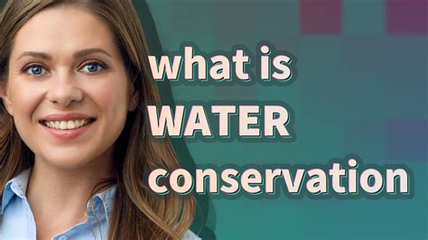 water conservation meaning of water conservation youtube