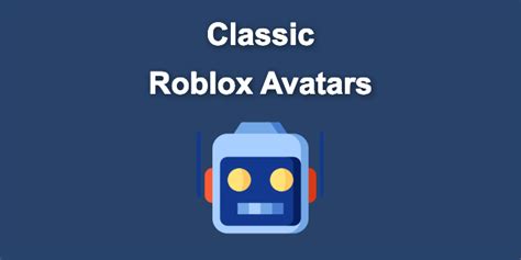 21 classic roblox avatars outfits [you ll love to use] alvaro trigo s blog