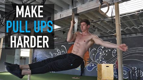 Make Pull Ups Harder Without Weight Youtube
