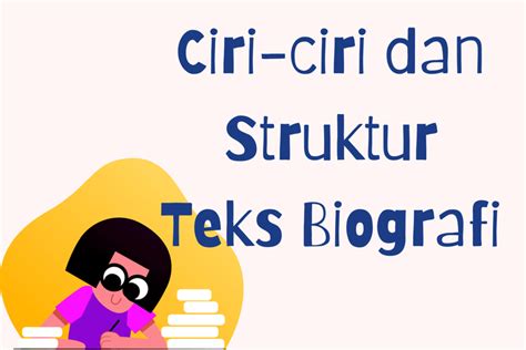 Teks Biografi Pengertian Struktur Ciri Ciri Dan Conto Vrogue Co