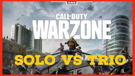 Warzone Solo Vs Trio Highlights Youtube
