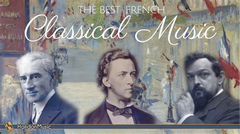 The Best French Classical Music Ravel Chopin Debussy Poulenc
