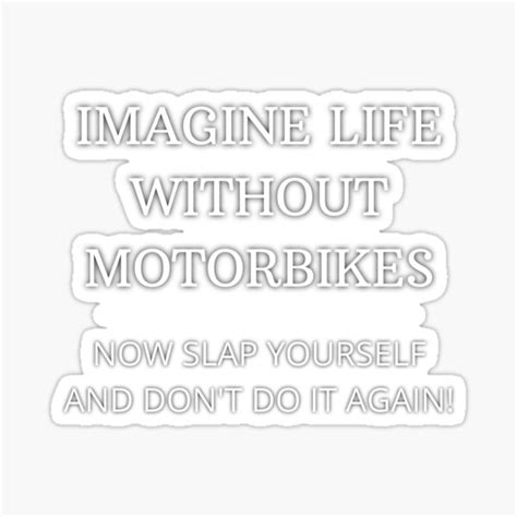 Imagine Life Without Motorbikes Funny Motorbike T For Men Dad Or