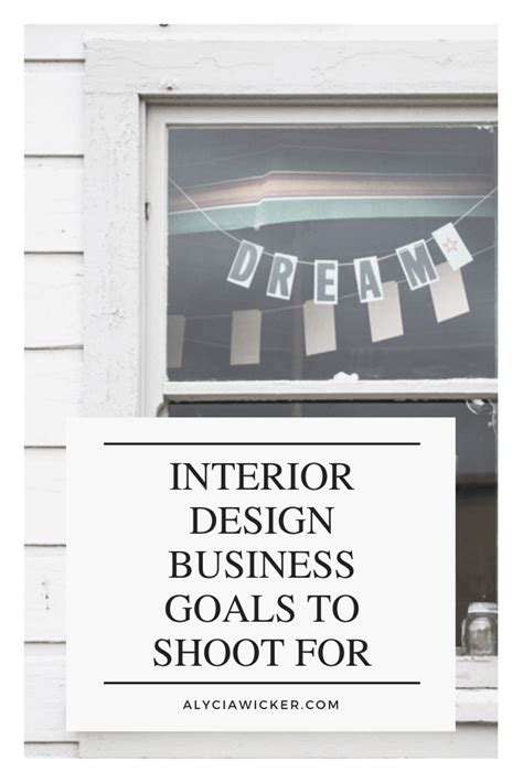 Interior Design Business Goals To Shoot For — Online Interior Design