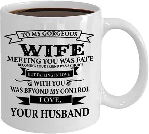 To My Gorgeous Wife Meeting You Was Fate Mug 11 Oz Ceramic White Coffee Mugs
