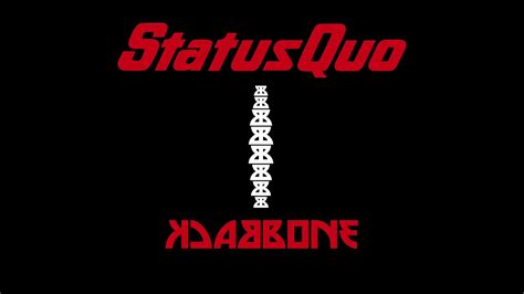 From latin status (state) (sometimes used in the ablative statu) + quō (in which), the ablative of quī (which). Status Quo - The New Studio Album "Backbone" - News on ...