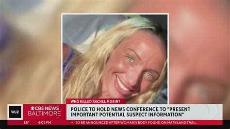 Rachel Morin Investigation Potential Suspect To Be Announced After Womans Body Found On