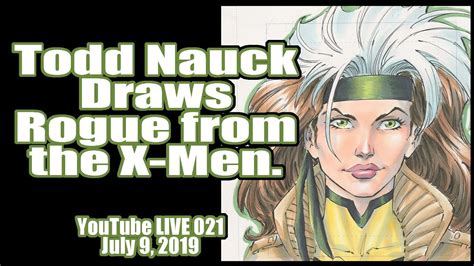 Todd Nauck Live Art Broadcast Rogue From The X Men Youtube