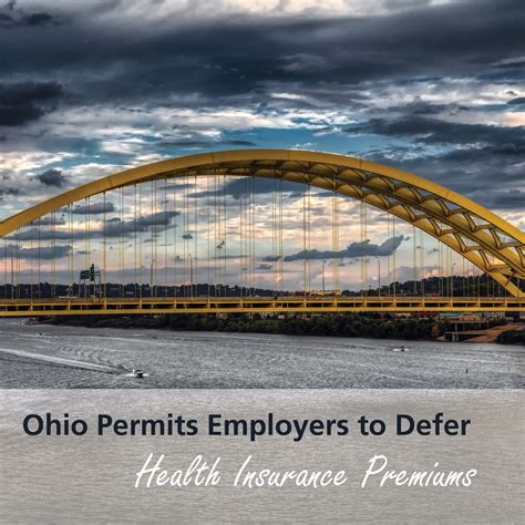 We understand everyone has different health care needs and budgets. Ohio Permits Employers to Defer Health Insurance Premiums - Graydon Law