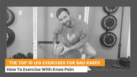 Top 10 Leg Exercises For Bad Knees How To Exercises With Knee Pain