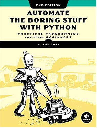 Lesson 4 python programming automate the boring stuff with python. 10 BEST Python Books For Beginners 2020 TOP SELECTIVE
