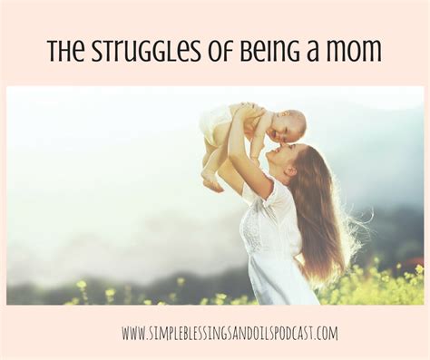 The Struggles Of Being A Mom Being A Mom Is Hard